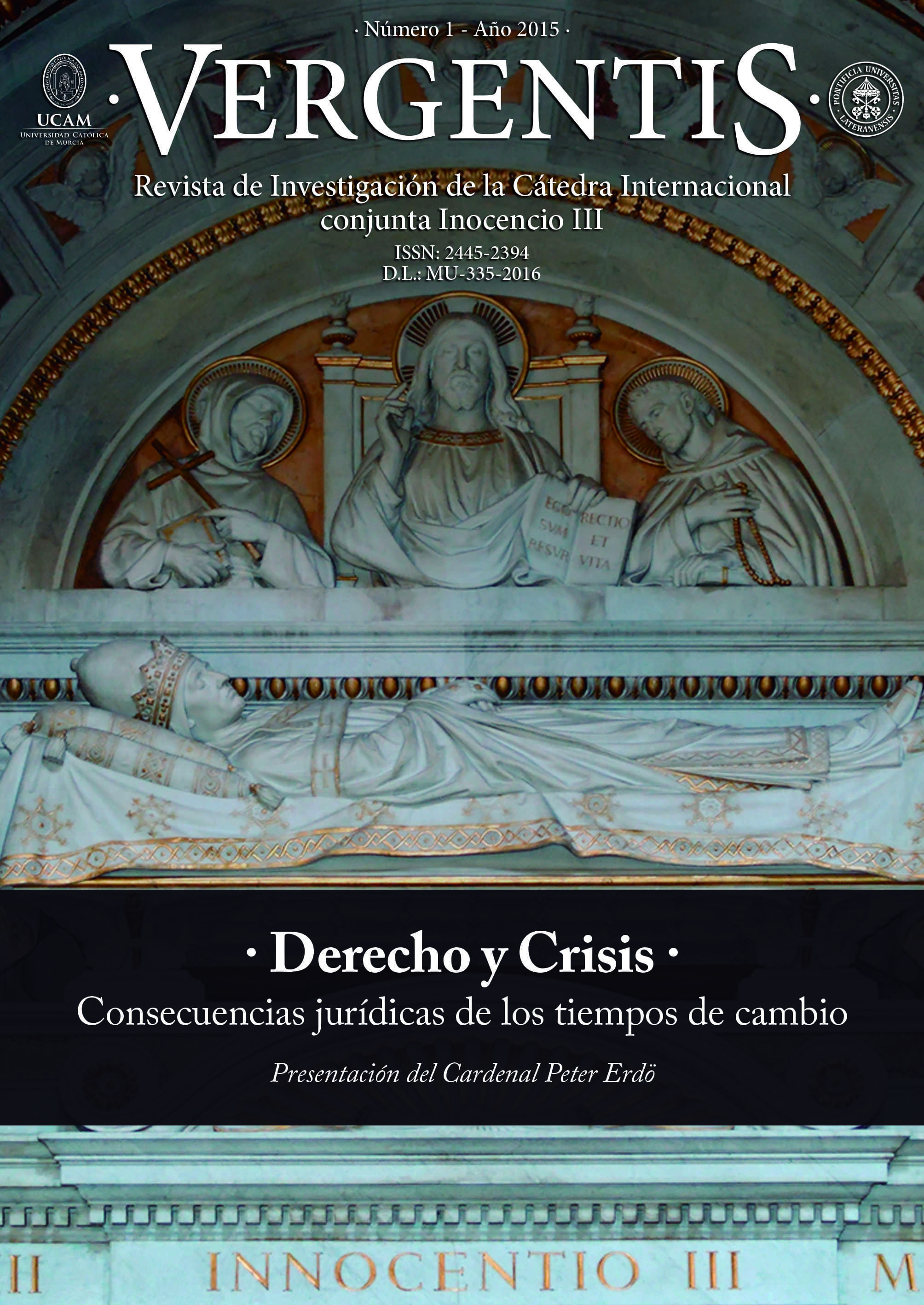 					View Vol. 1 No. 1 (2015): Vergentis. Revista de Investigación de la Cátedra Internacional conjunta Inocencio III (Julio-Diciembre 2015)
				